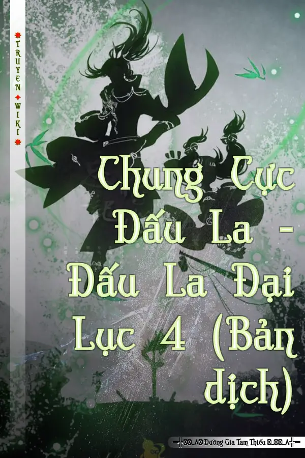 Truyện Chung Cực Đấu La - Đấu La Đại Lục 4 (Bản dịch)