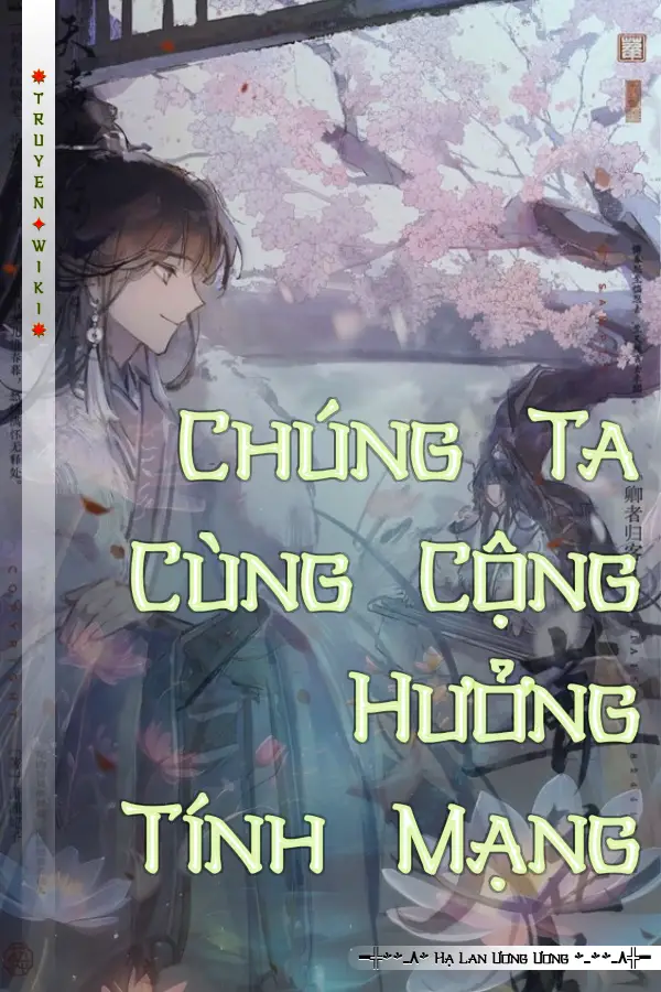 Truyện Chúng Ta Cùng Cộng Hưởng Tính Mạng