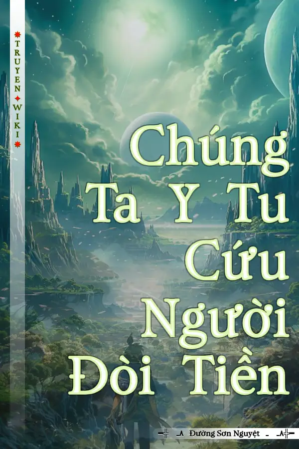 Truyện Chúng Ta Y Tu Cứu Người Đòi Tiền