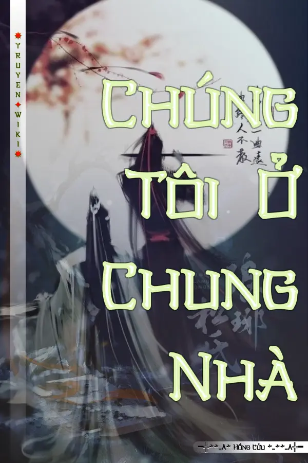 Truyện Chúng Tôi Ở Chung Nhà