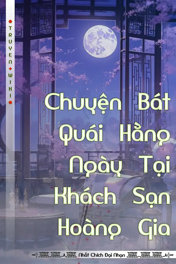 Truyện Chuyện Bát Quái Hằng Ngày Tại Khách Sạn Hoàng Gia