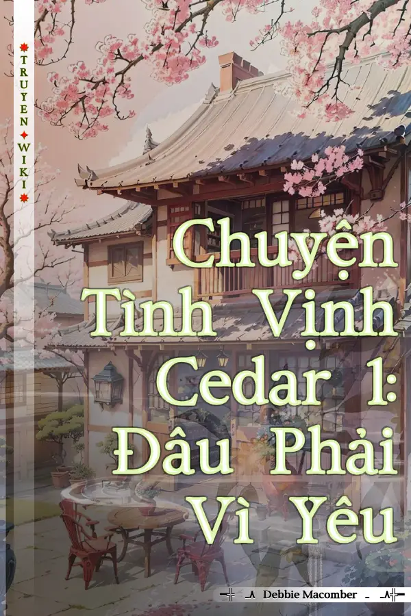 Chuyện Tình Vịnh Cedar 1: Đâu Phải Vì Yêu