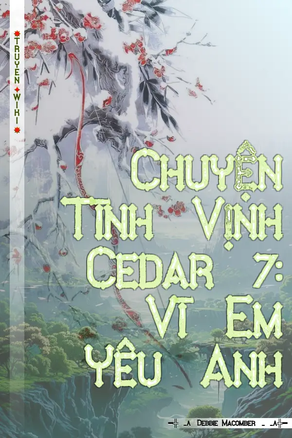 Chuyện Tình Vịnh Cedar 7: Vì Em Yêu Anh