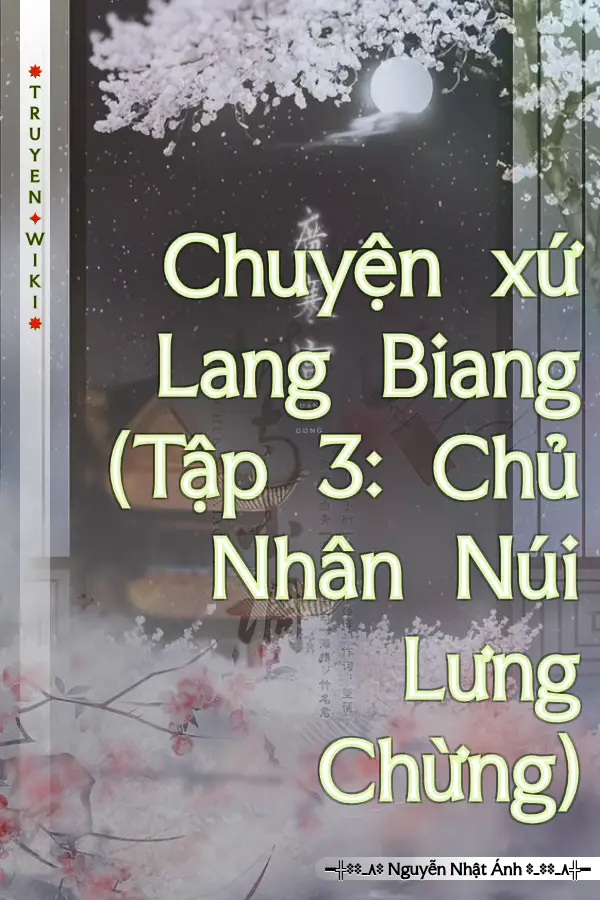 Truyện Chuyện xứ Lang Biang (Tập 3: Chủ Nhân Núi Lưng Chừng)