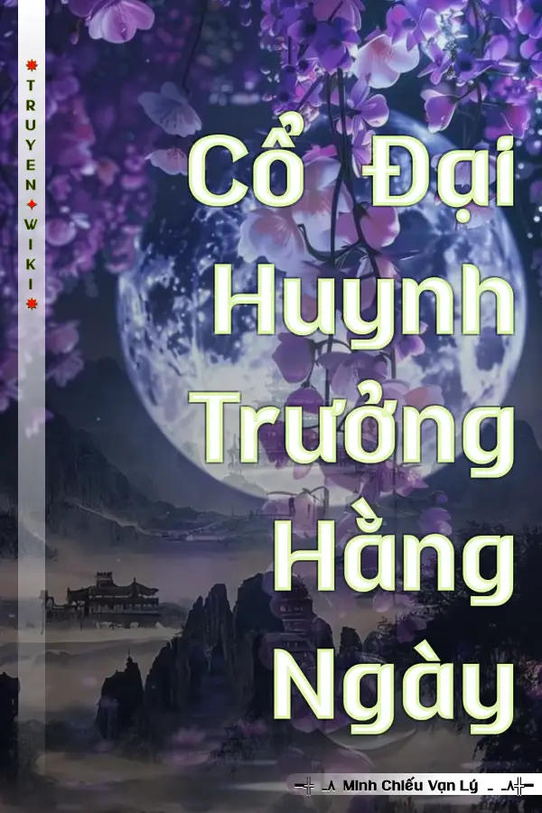 Cổ Đại Huynh Trưởng Hằng Ngày