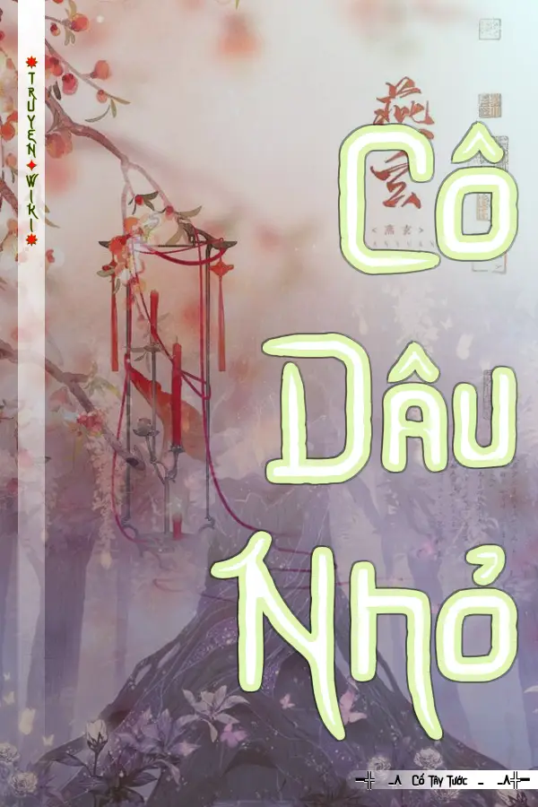 Truyện Cô Dâu Nhỏ