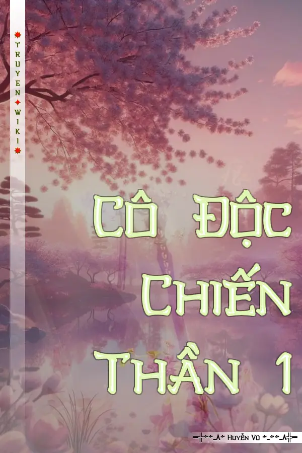 Truyện Cô Độc Chiến Thần 1