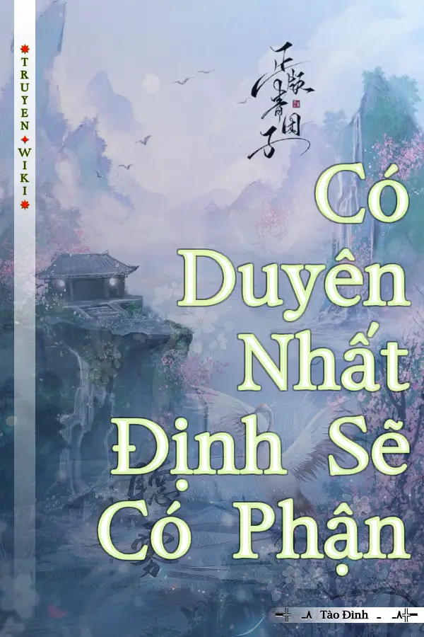 Có Duyên Nhất Định Sẽ Có Phận