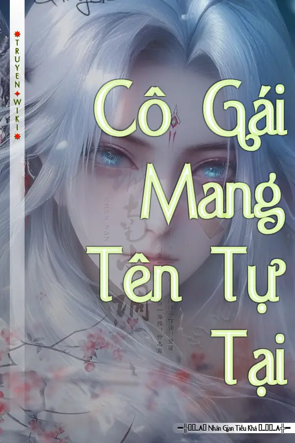 Truyện Cô Gái Mang Tên Tự Tại