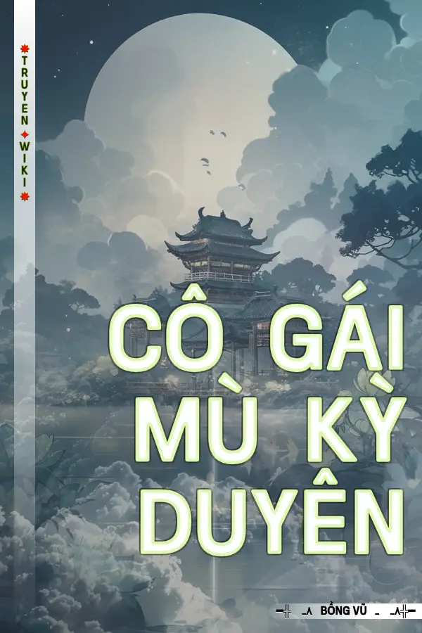 Truyện Cô Gái Mù Kỳ Duyên