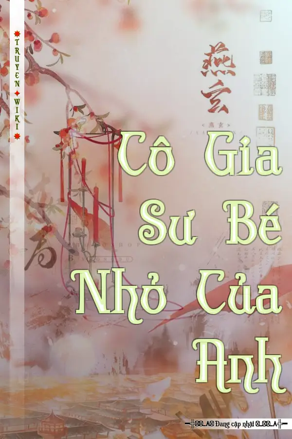 Cô Gia Sư Bé Nhỏ Của Anh