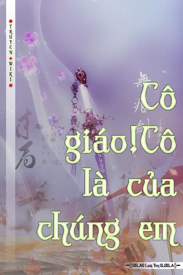 Truyện Cô giáo!Cô là của chúng em