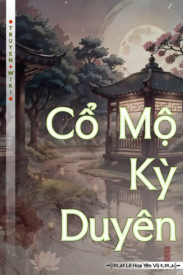 Truyện Cổ Mộ Kỳ Duyên