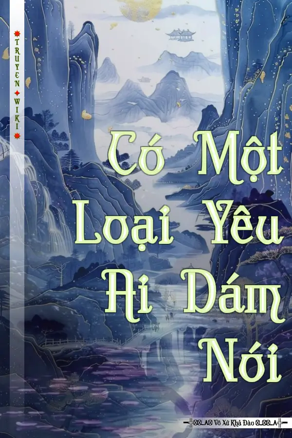 Có Một Loại Yêu Ai Dám Nói