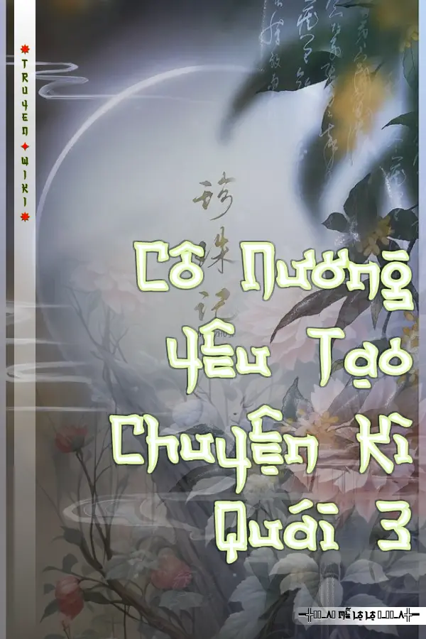 Truyện Cô Nương Yêu Tạo Chuyện Kì Quái 3