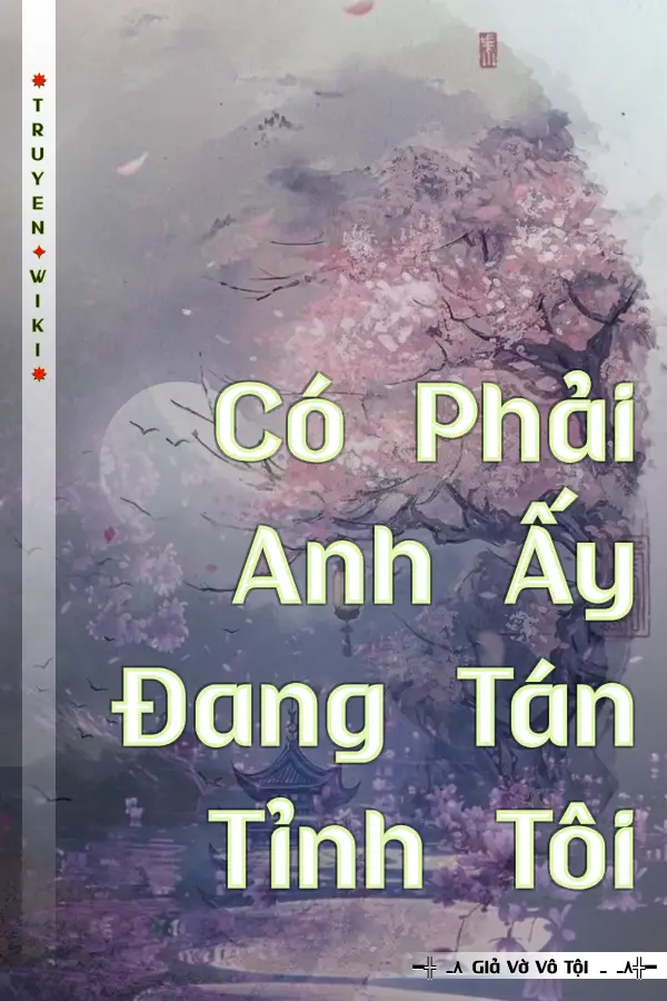 Có Phải Anh Ấy Đang Tán Tỉnh Tôi