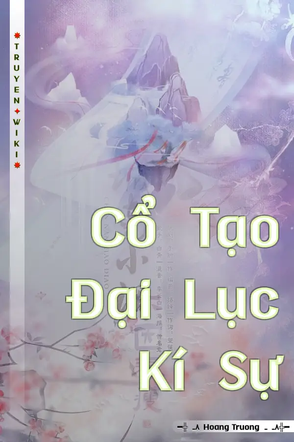 Cổ Tạo Đại Lục Kí Sự