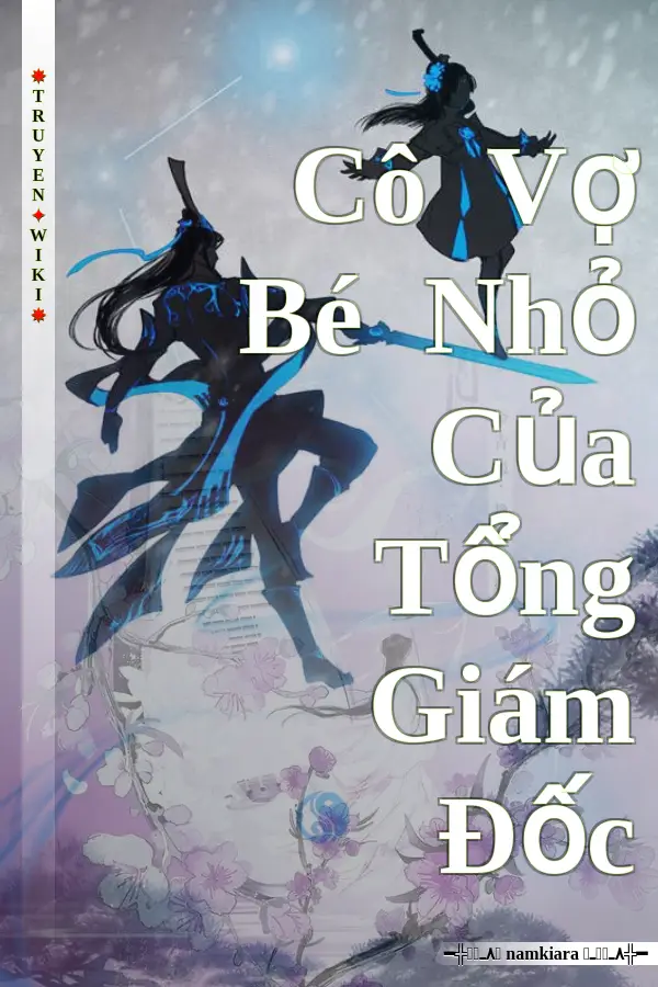 Cô Vợ Bé Nhỏ Của Tổng Giám Đốc