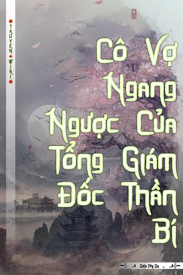 Cô Vợ Ngang Ngược Của Tổng Giám Đốc Thần Bí