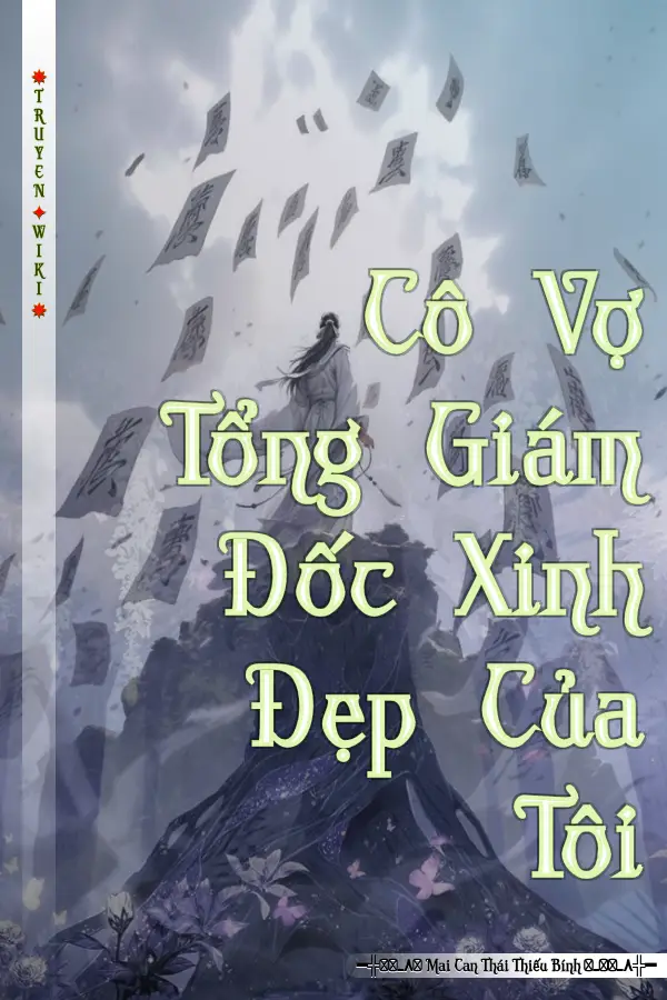 Truyện Cô Vợ Tổng Giám Đốc Xinh Đẹp Của Tôi