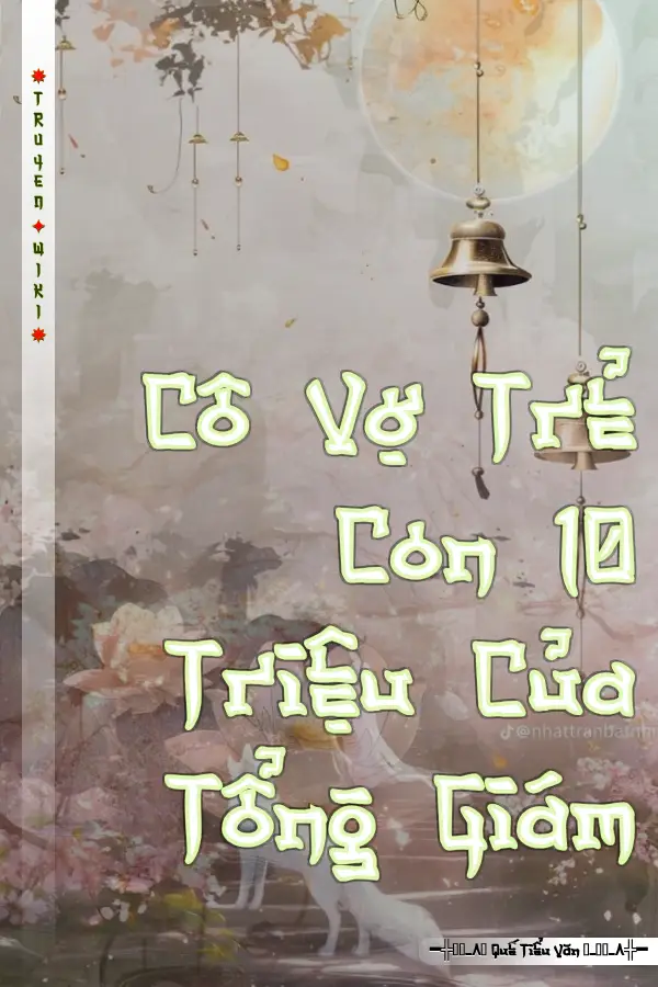 Truyện Cô Vợ Trẻ Con 10 Triệu Của Tổng Giám