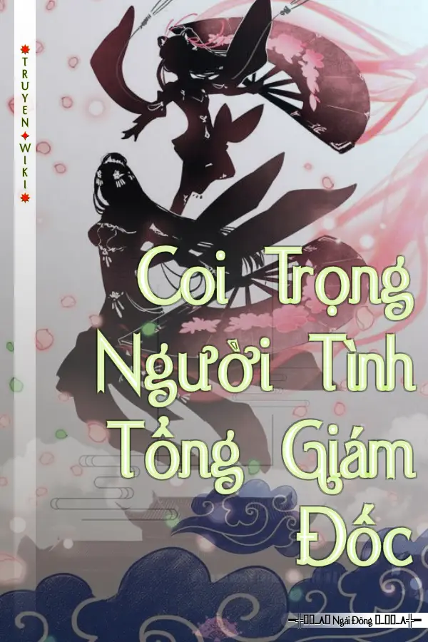 Coi Trọng Người Tình Tổng Giám Đốc