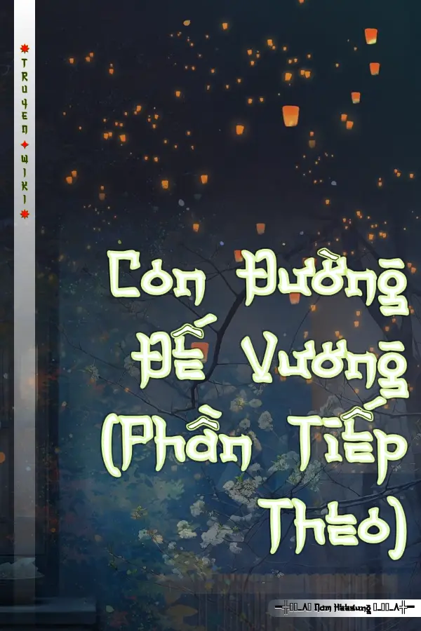 Con Đường Đế Vương (Phần Tiếp Theo)