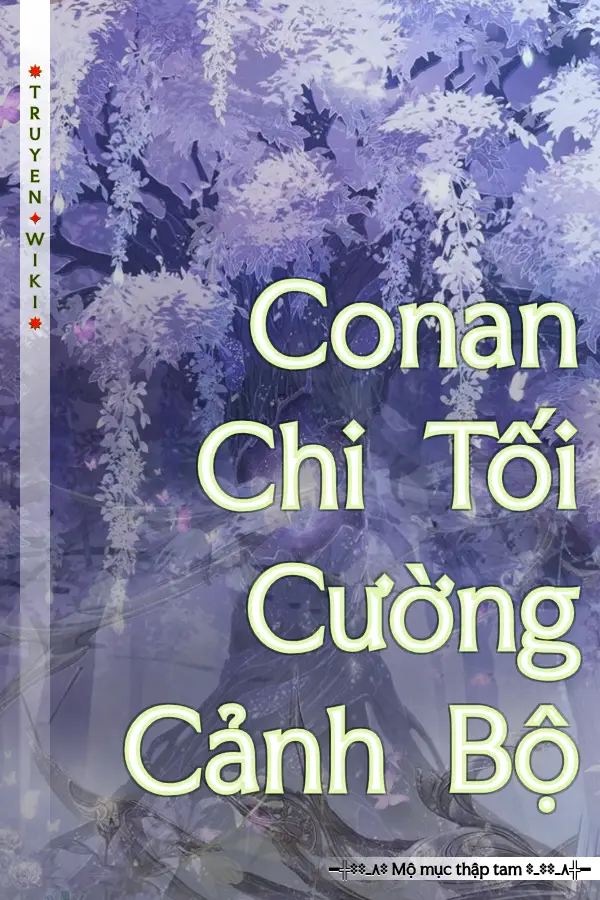 Conan Chi Tối Cường Cảnh Bộ