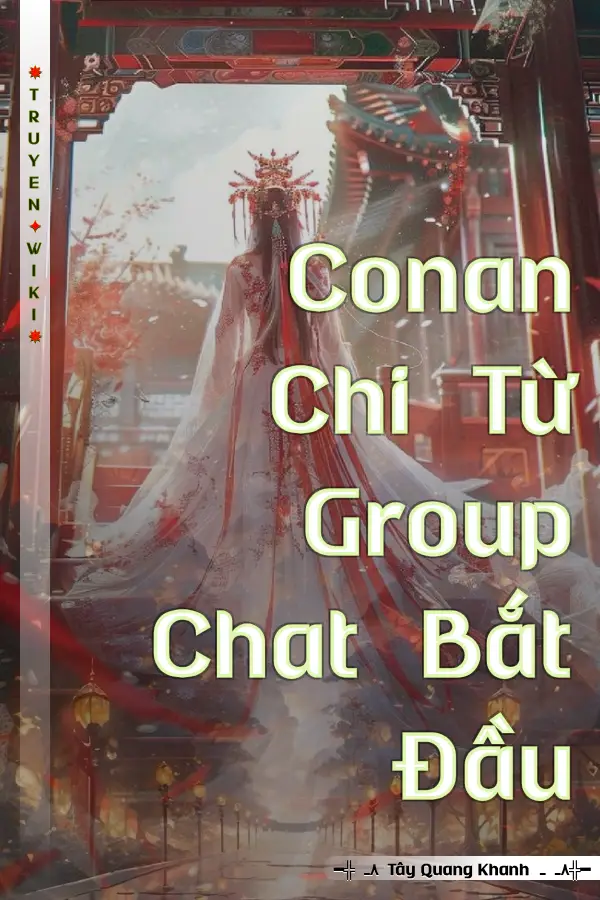 Conan Chi Từ Group Chat Bắt Đầu