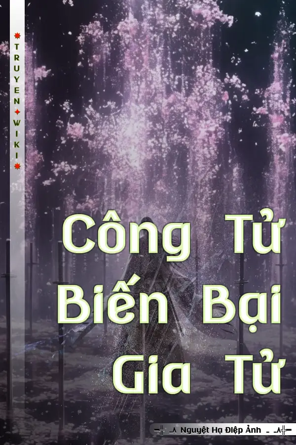 Truyện Công Tử Biến Bại Gia Tử