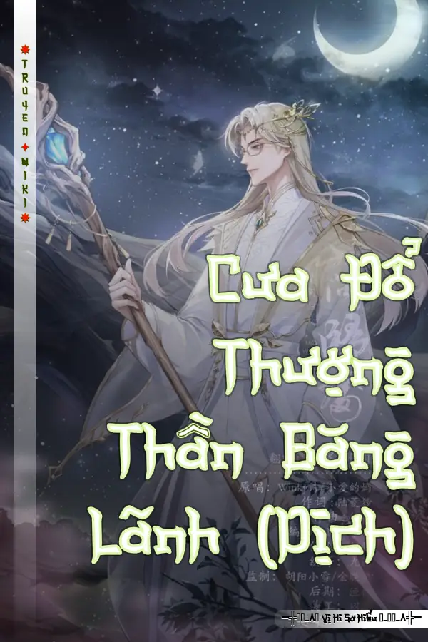 Cưa Đổ Thượng Thần Băng Lãnh (Dịch)