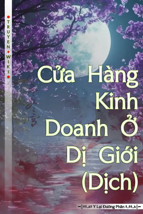 Cửa Hàng Kinh Doanh Ở Dị Giới (Dịch)