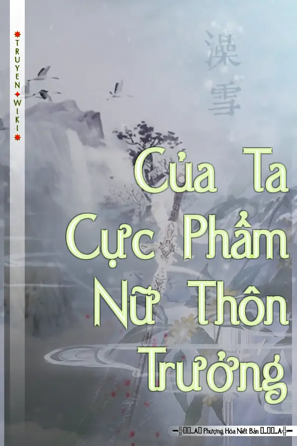 Truyện Của Ta Cực Phẩm Nữ Thôn Trưởng