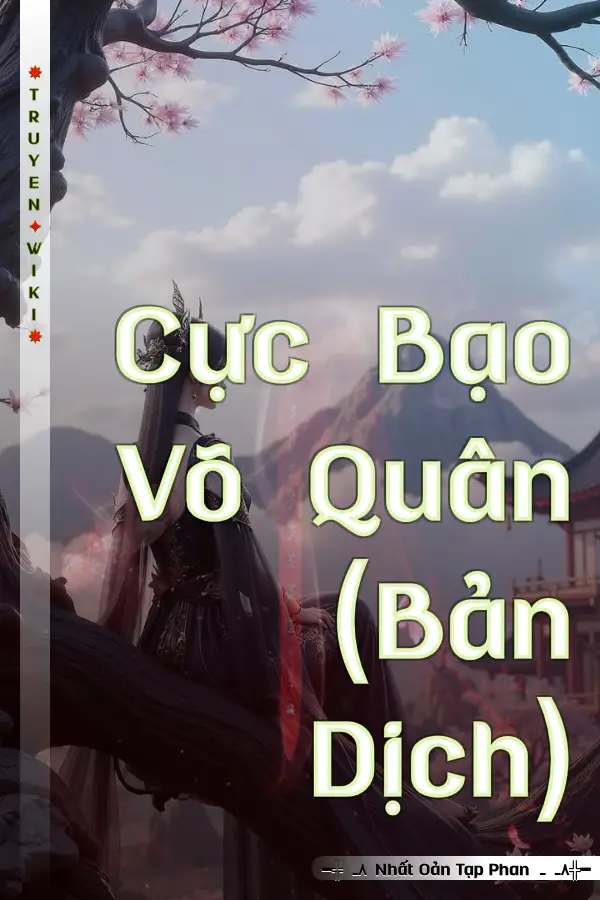 Cực Bạo Võ Quân (Bản Dịch)