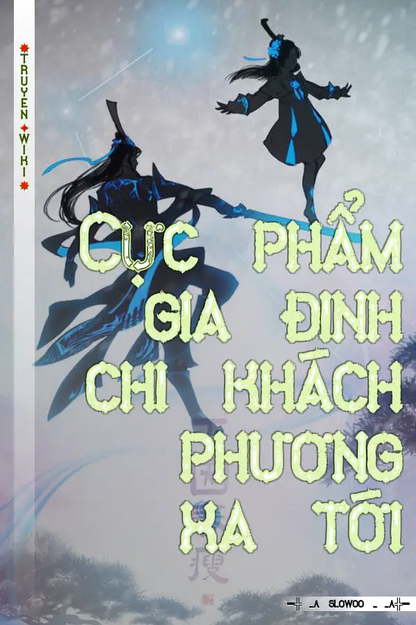 Cực phẩm gia đinh chi khách phương xa tới