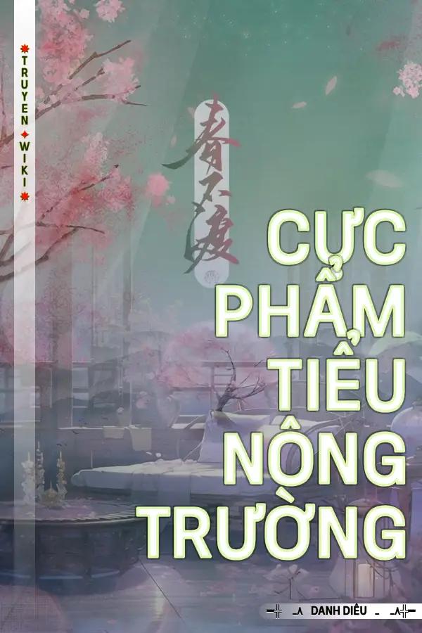 Truyện Cực Phẩm Tiểu Nông Trường