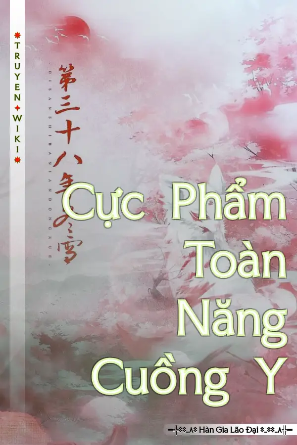 Truyện Cực Phẩm Toàn Năng Cuồng Y