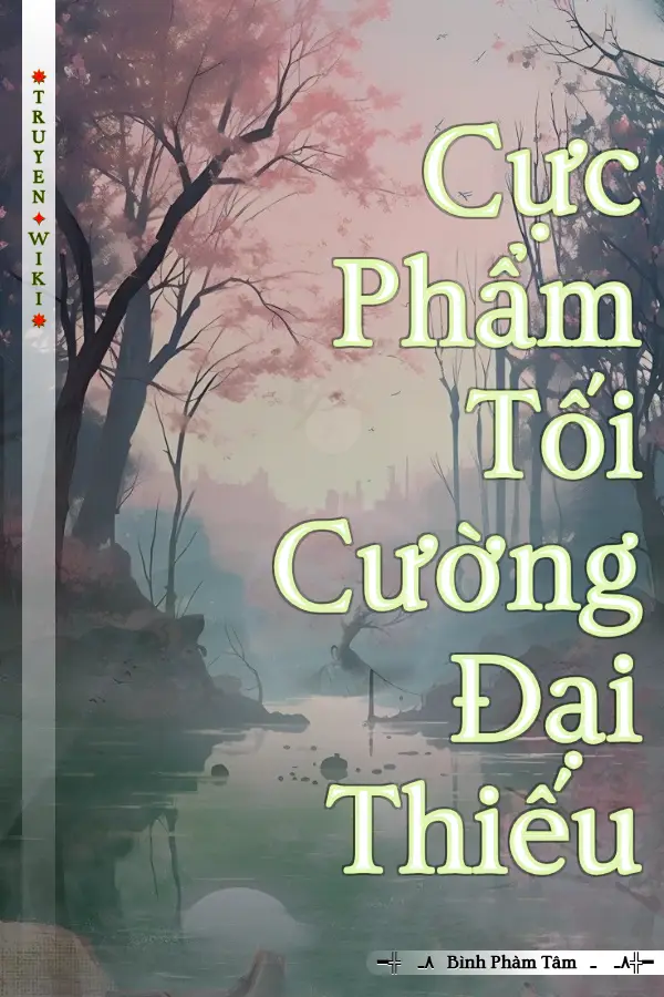 Cực Phẩm Tối Cường Đại Thiếu