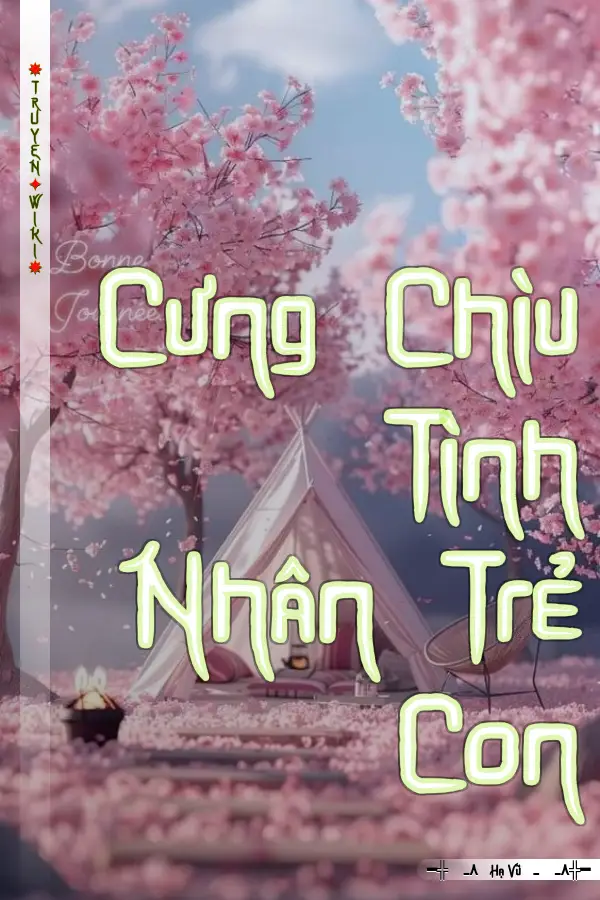 Truyện Cưng Chìu Tình Nhân Trẻ Con