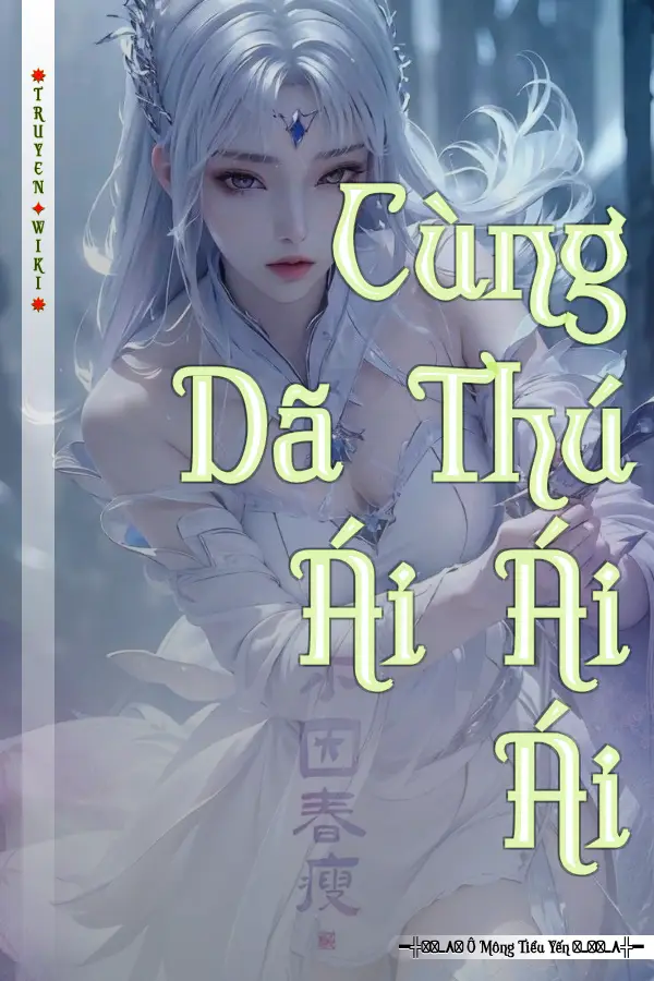 Truyện Cùng Dã Thú Ái Ái Ái