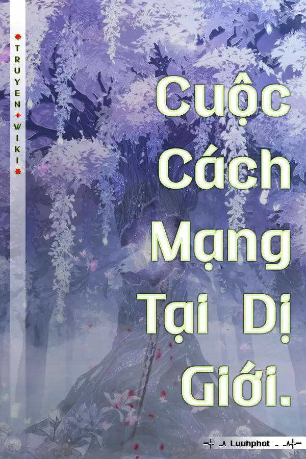 Cuộc Cách Mạng Tại Dị Giới.