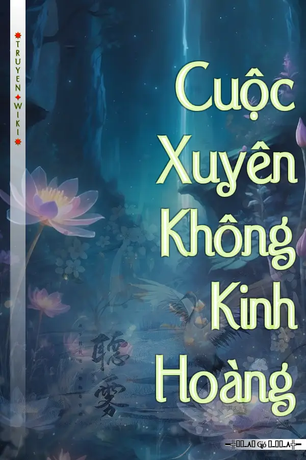 Truyện Cuộc Xuyên Không Kinh Hoàng