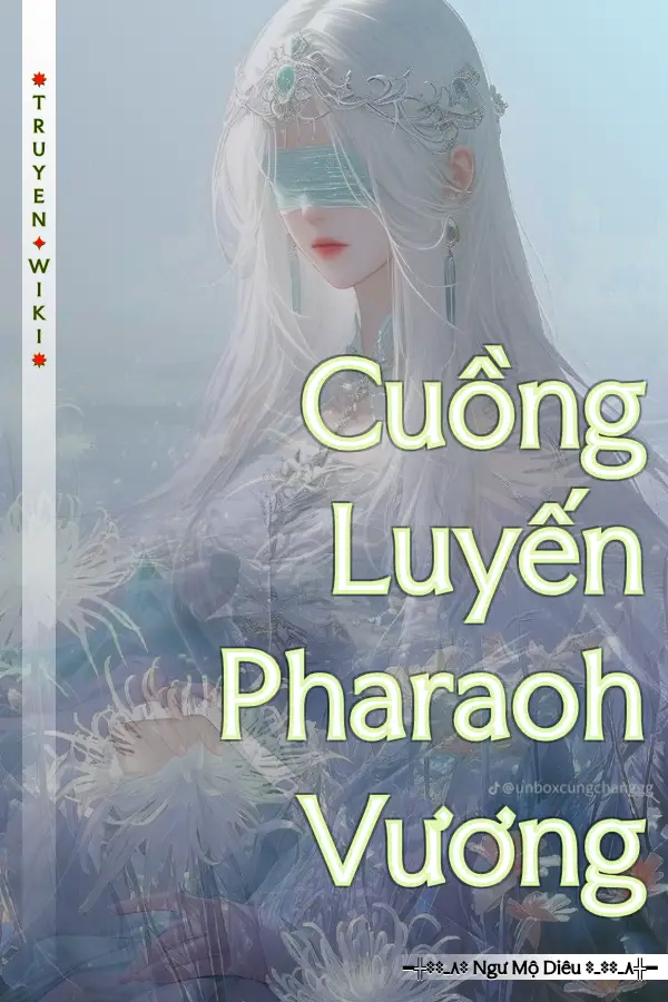 Cuồng Luyến Pharaoh Vương