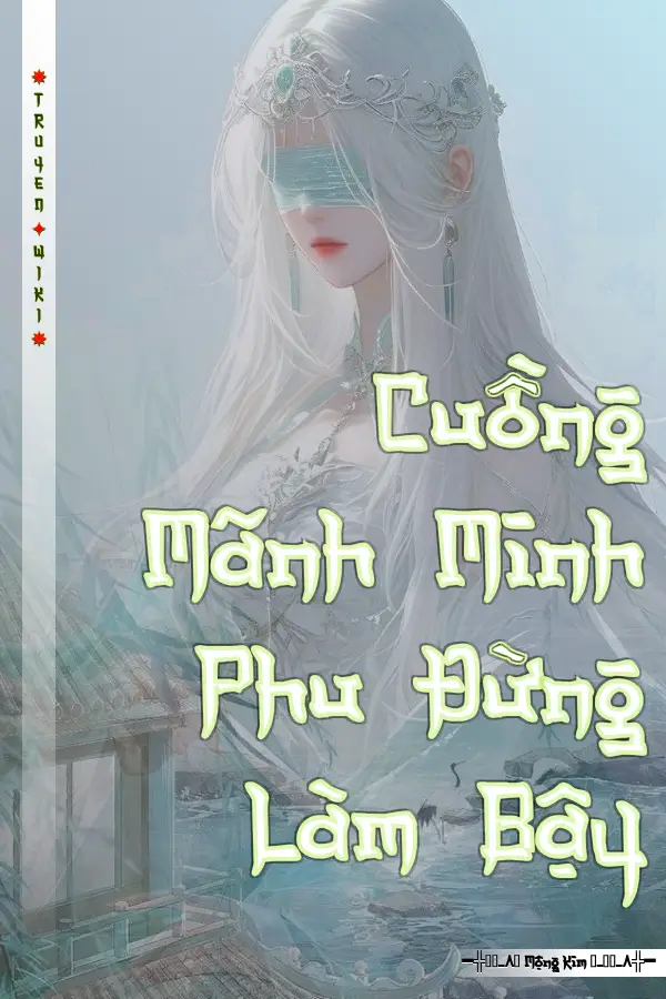 Cuồng Mãnh Minh Phu Đừng Làm Bậy