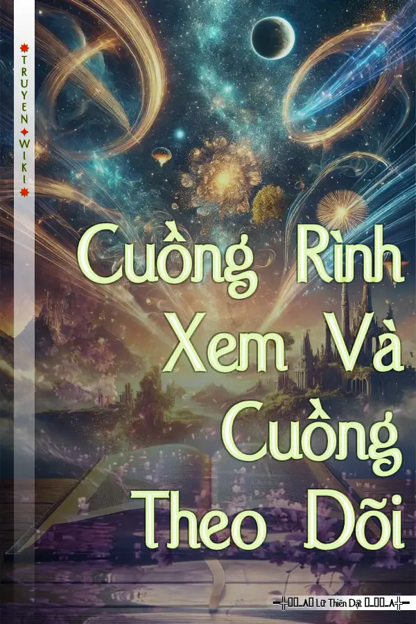 Truyện Cuồng Rình Xem Và Cuồng Theo Dõi