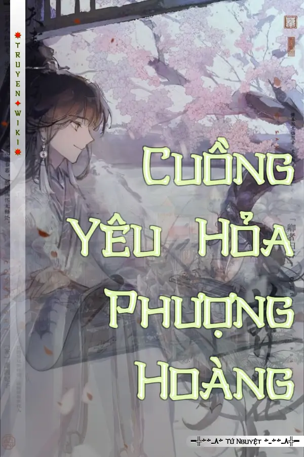 Truyện Cuồng Yêu Hỏa Phượng Hoàng