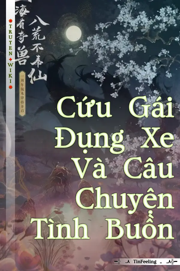 Cứu Gái Đụng Xe Và Câu Chuyện Tình Buồn