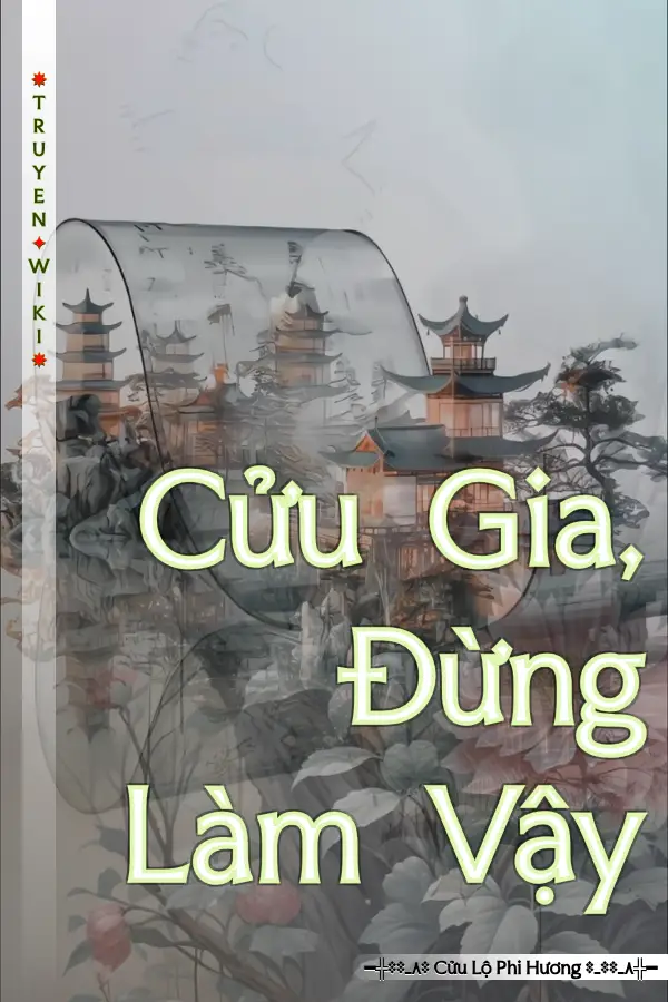 Truyện Cửu Gia, Đừng Làm Vậy