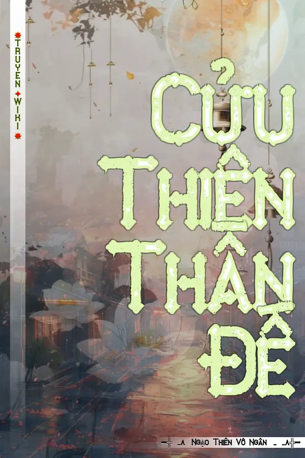 Truyện Cửu Thiên Thần Đế