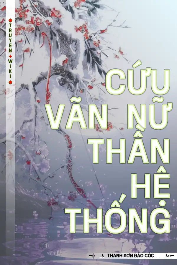 Cứu Vãn Nữ Thần Hệ Thống